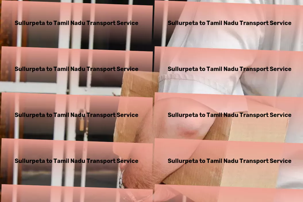 Sullurpeta to Tamil Nadu Transport Full-load shipping services