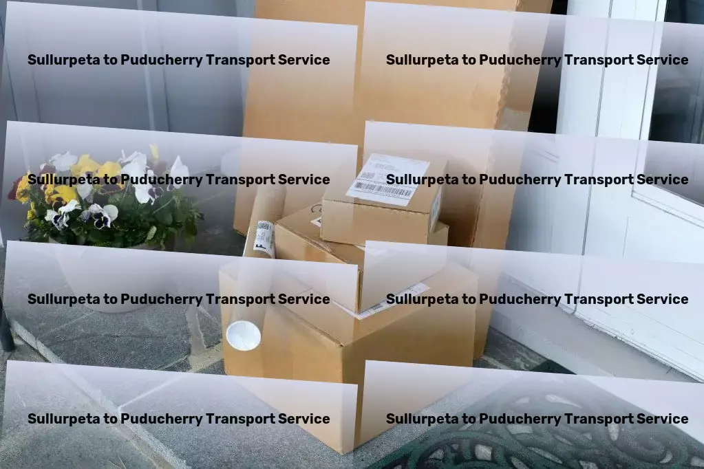 Sullurpeta to Puducherry Transport Courier and delivery services