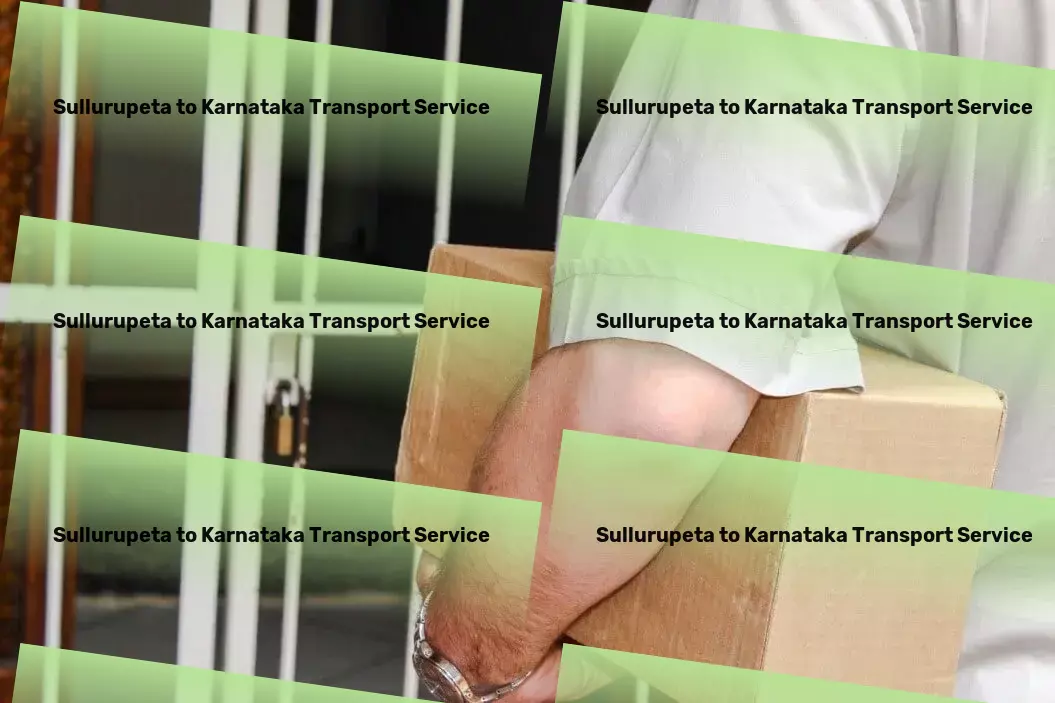 Sullurupeta to Karnataka Transport National road freight services