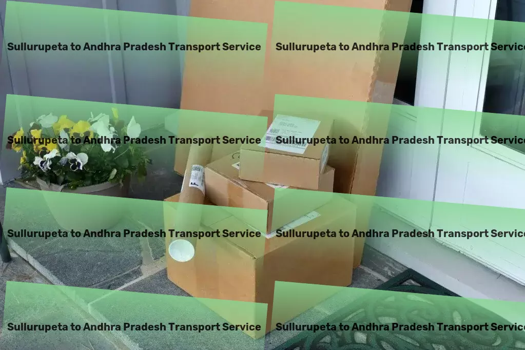 Sullurupeta to Andhra Pradesh Transport Rapid logistics services