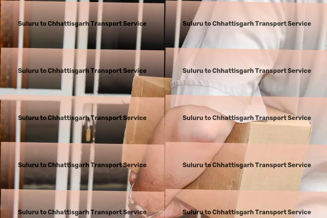 Suluru to Chhattisgarh Transport India's pathway to advanced and streamlined logistics! - National transport operations