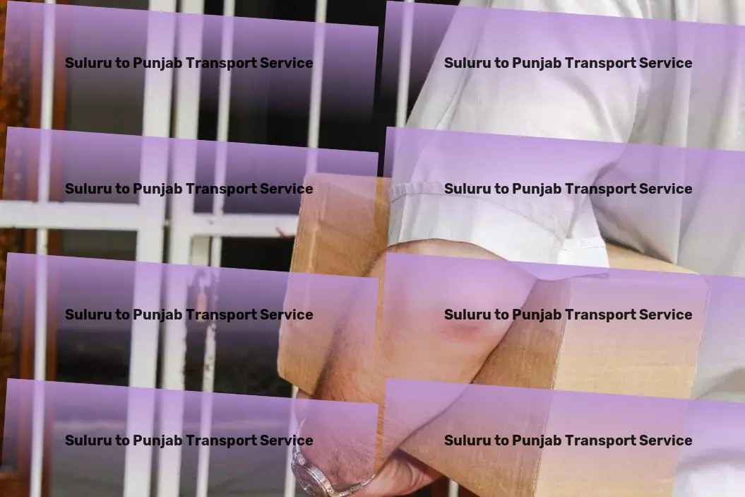 Suluru to Punjab Transport Leveraging expertise for unparalleled transport service in India! - Express bulk transport