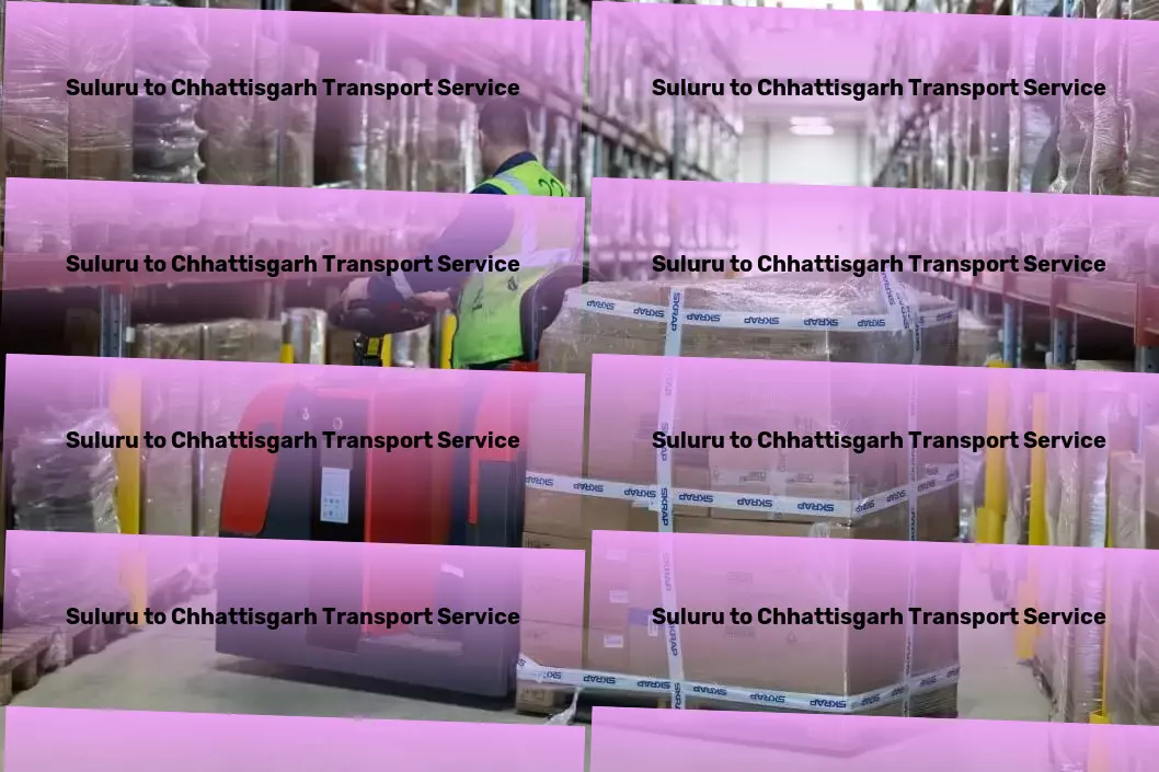 Suluru to Chhattisgarh Transport Designed for the dynamic city dweller! - Full-scale logistics management