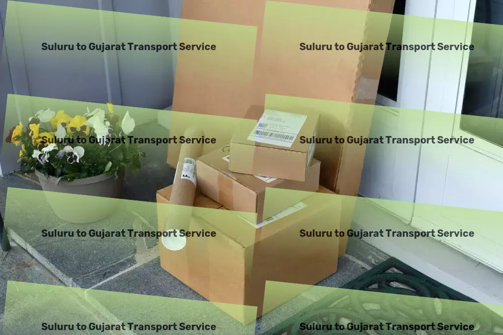 Suluru to Gujarat Transport Driving progress in India with superior transport solutions! - Specialized transport and shipment