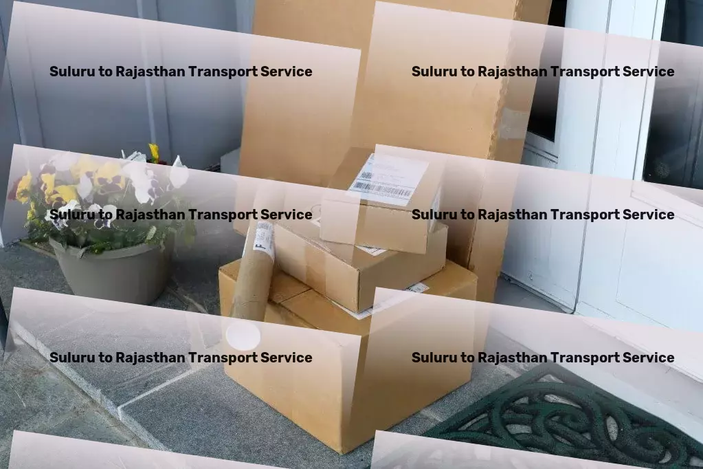 Suluru to Rajasthan Transport Unleash the full potential of your business with our Indian transport services! - Cargo delivery