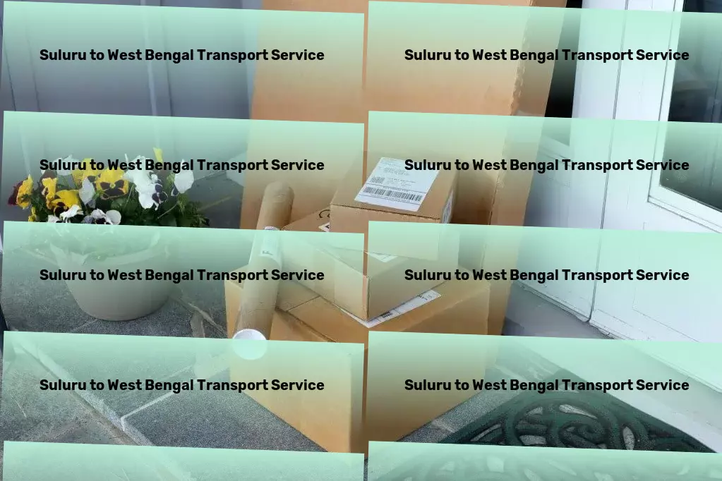 Suluru to West Bengal Transport Efficiency at the heart of our Indian transportation model! - Fast parcel delivery