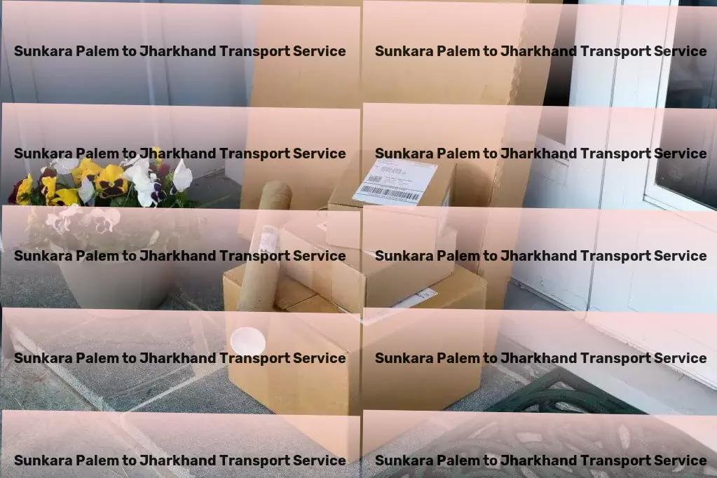 Sunkara Palem to Jharkhand Transport Comprehensive transport solutions