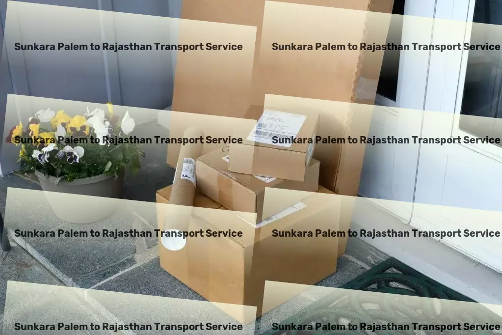 Sunkara Palem to Rajasthan Transport Building stronger connections across India through superior transport. - Advanced goods forwarding