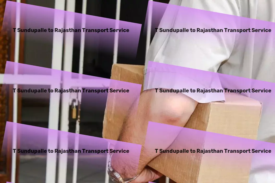 T Sundupalle to Rajasthan Transport Navigating through the challenges of Indian logistics with you. - Door-to-door delivery services