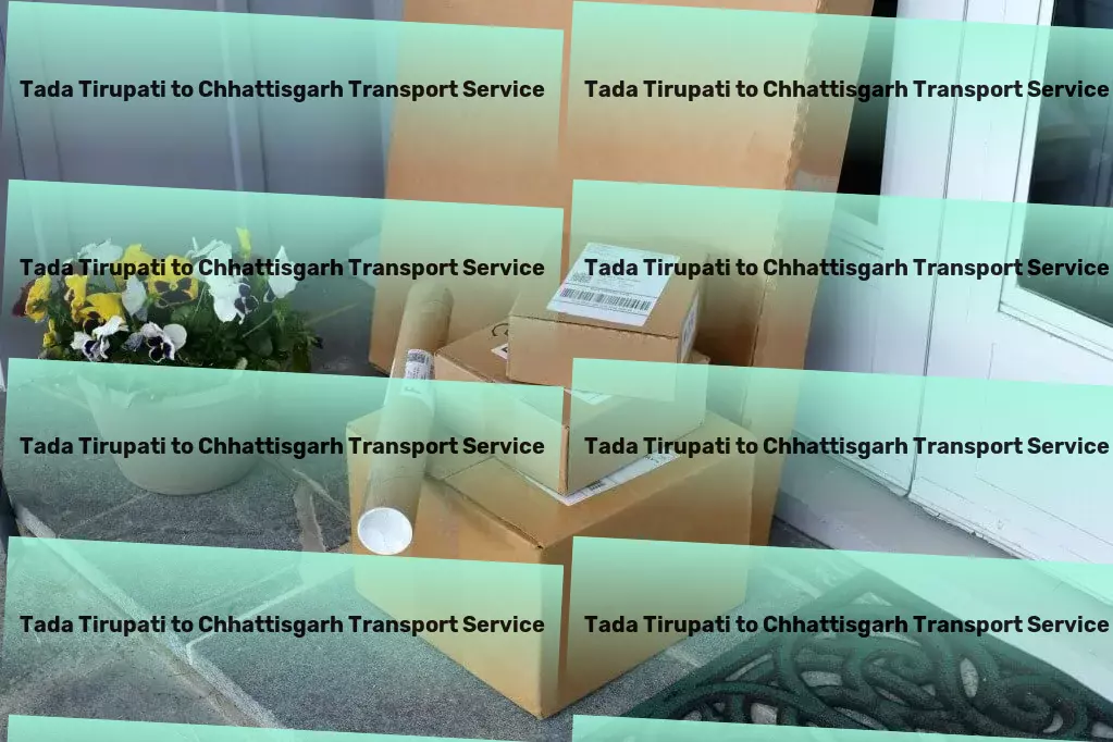 Tada Tirupati to Chhattisgarh Transport The essence of swift and secure transportation solutions in India! - On-demand logistics