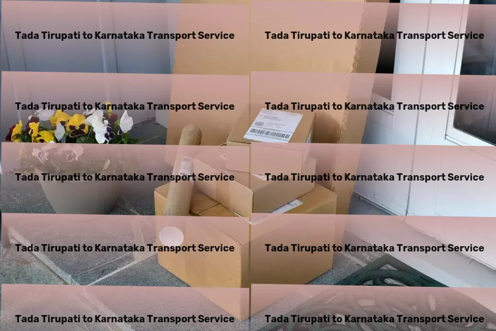 Tada Tirupati to Karnataka Transport Specialized furniture logistics