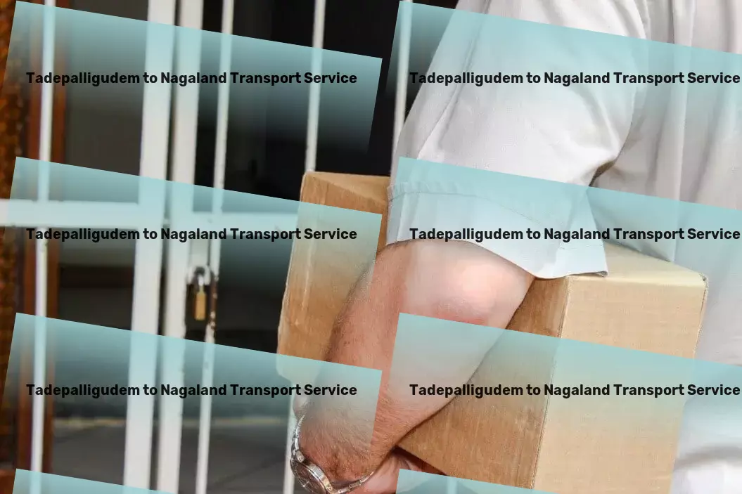 Tadepalligudem to Nagaland Transport India's premier logistics service for seamless transportation! - Express moving services