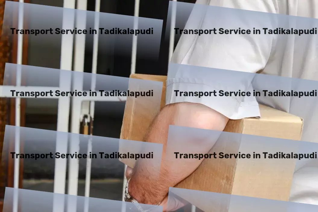 Transport in Tadikalapudi, Andhra Pradesh (AP) Efficient freight forwarding