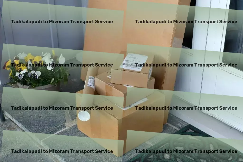 Tadikalapudi to Mizoram Transport Your key to unlocking smoother city travels! - Full-scale logistic solutions