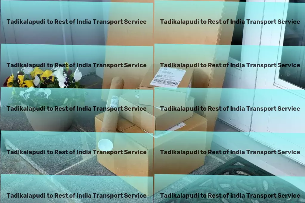 Tadikalapudi to Rest Of India Transport Local logistics solutions