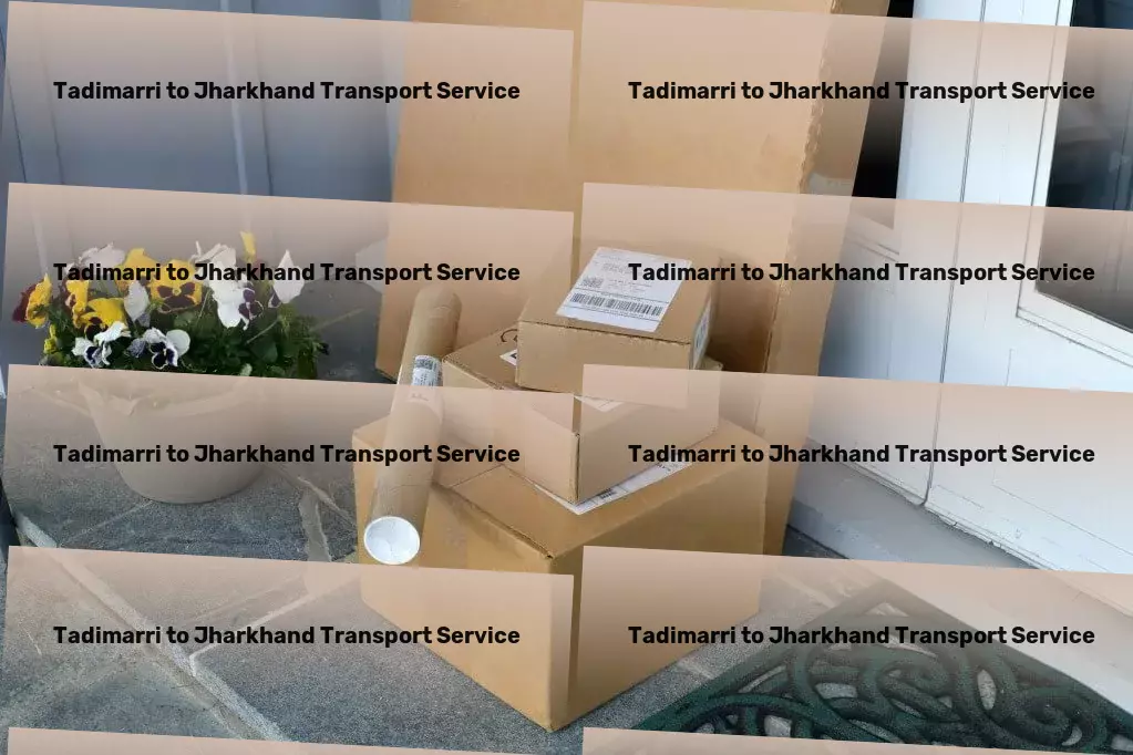 Tadimarri to Jharkhand Transport Make informed decisions with cutting-edge financial tools and services. - Innovative transport and logistics solutions