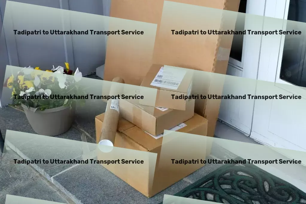 Tadipatri to Uttarakhand Transport Unleash the full potential of your business with our Indian transport services! - Dedicated cargo delivery