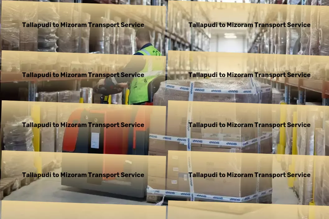 Tallapudi to Mizoram Transport Nationwide goods delivery