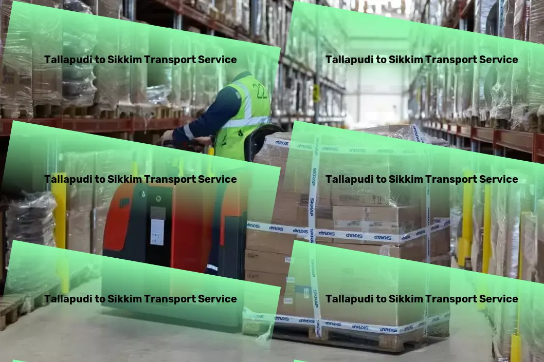 Tallapudi to Sikkim Transport Specialized goods delivery