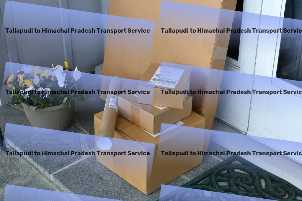 Tallapudi to Himachal Pradesh Transport Dedicated package logistics