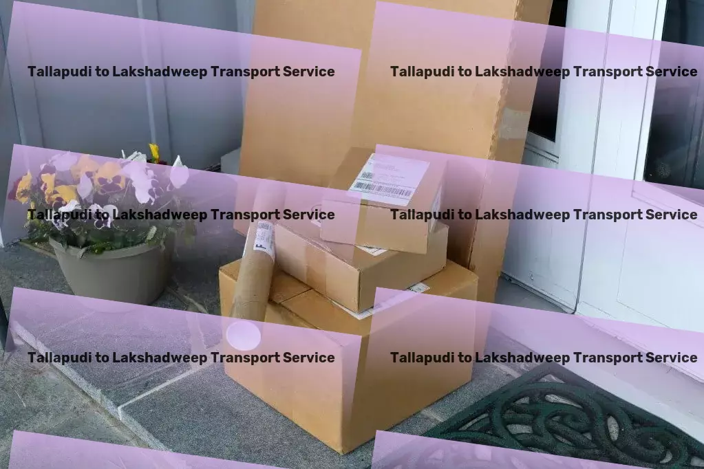 Tallapudi to Lakshadweep Transport India's preferred partner for advanced logistics solutions! - Rapid shipping services