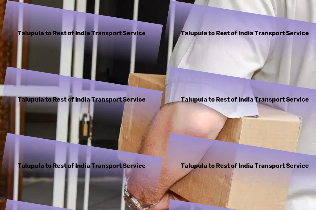 Talupula to Rest Of India Transport Bringing efficiency to India's transportation sector. - Long-haul package delivery