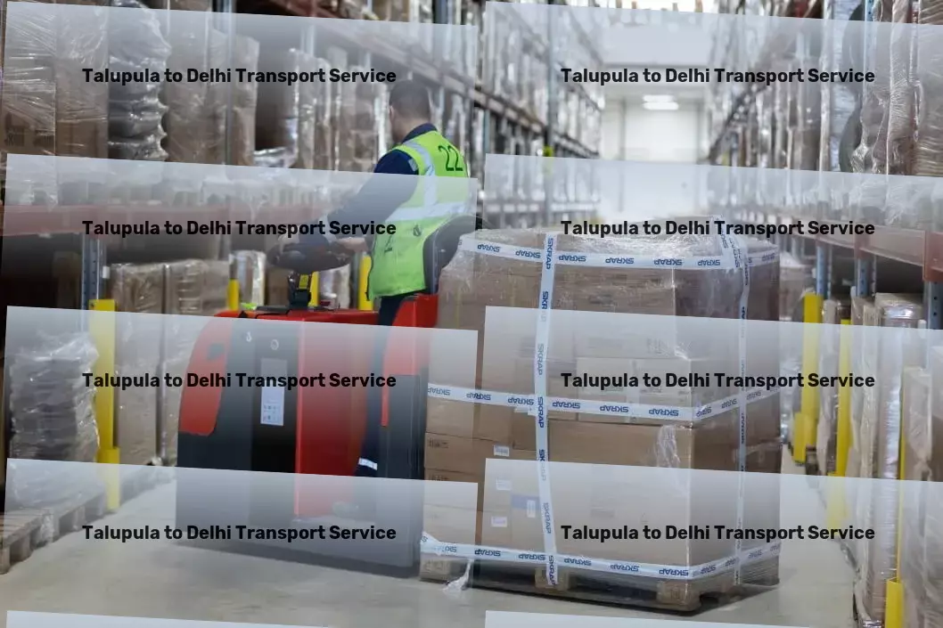 Talupula to Delhi Transport Crafted for perfection: The new era of transporting goods across India. - Major cargo movers