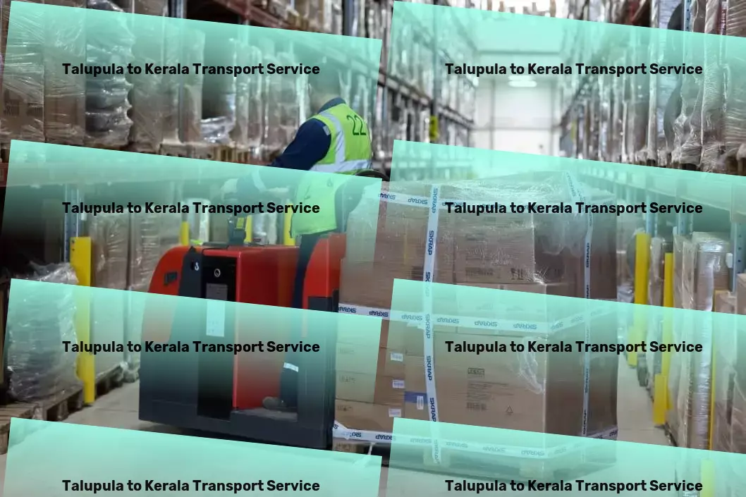 Talupula to Kerala Transport Transit furniture services