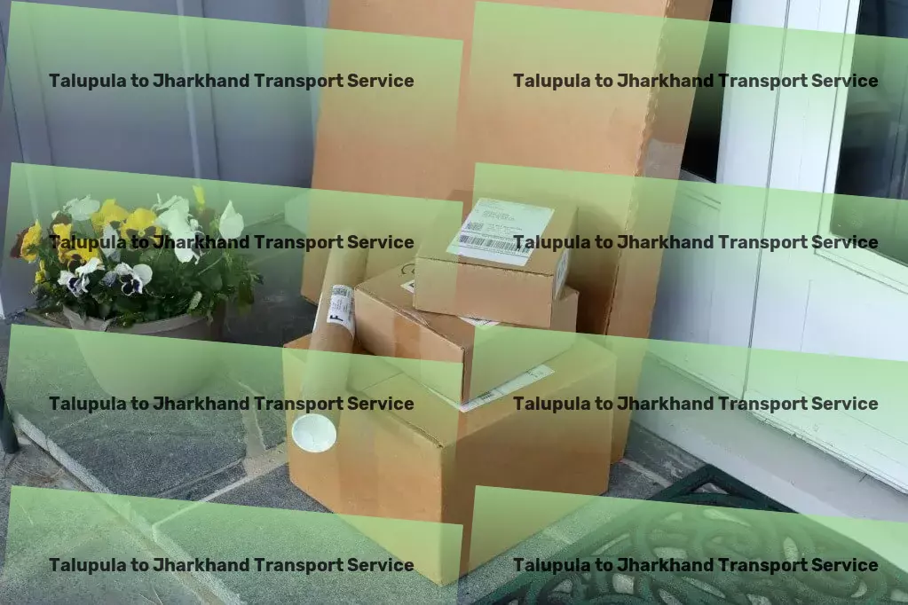 Talupula to Jharkhand Transport Customized courier services