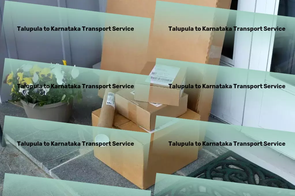 Talupula to Karnataka Transport Nationwide freight solutions