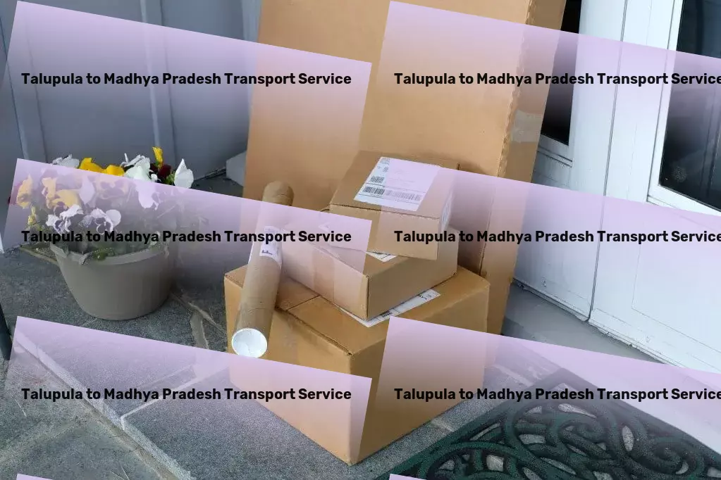 Talupula to Madhya Pradesh Transport Your logistics woes end here - welcome to smoother transportation in India! - Rapid freight booking