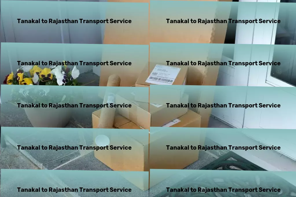 Tanakal to Rajasthan Transport Fast furniture moving