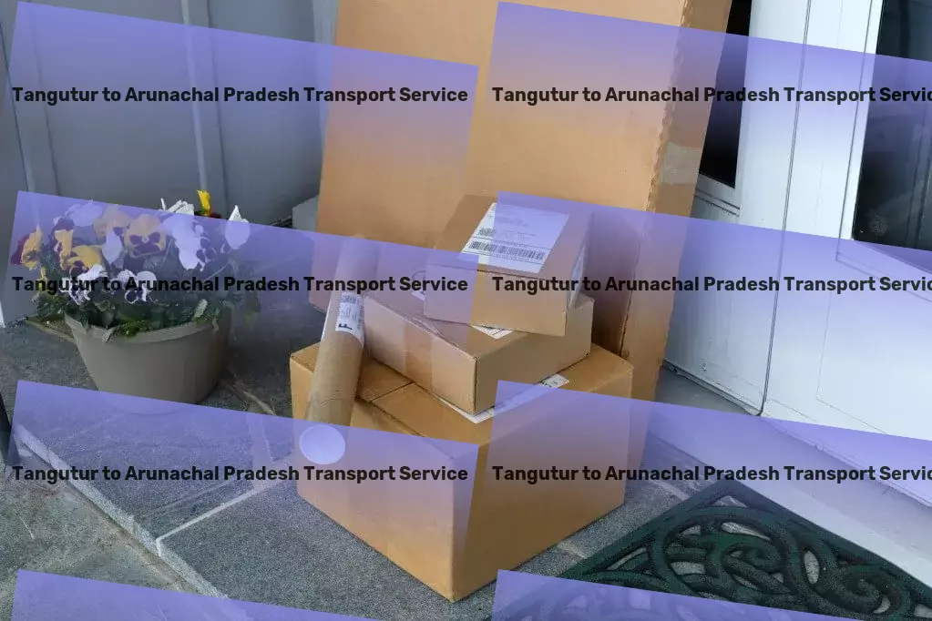 Tangutur to Arunachal Pradesh Transport Ensuring timely and safe deliveries within India！ - High-capacity goods logistics