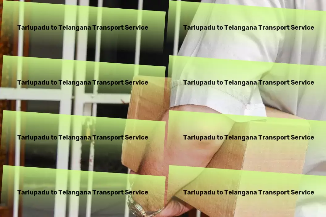 Tarlupadu to Telangana Transport Dependable, swift transportation services across India! - Domestic freight forwarding